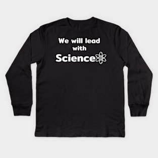 We will lead with Science Kids Long Sleeve T-Shirt